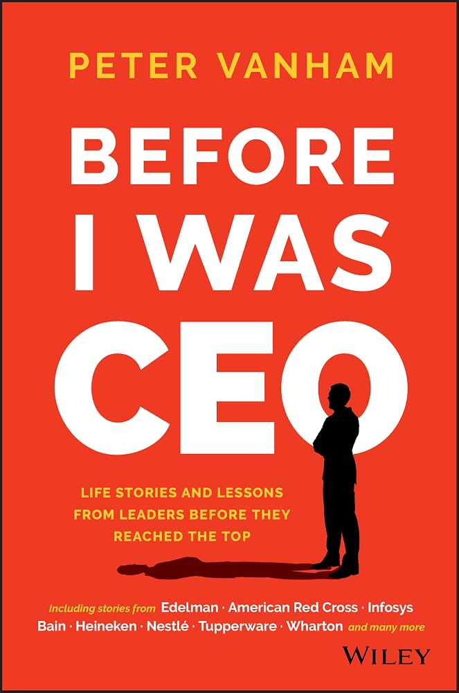 Before I Was CEO By Peter Vanham