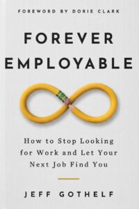 FOREVER EMPLOYABLE by Jeff Gothelf.