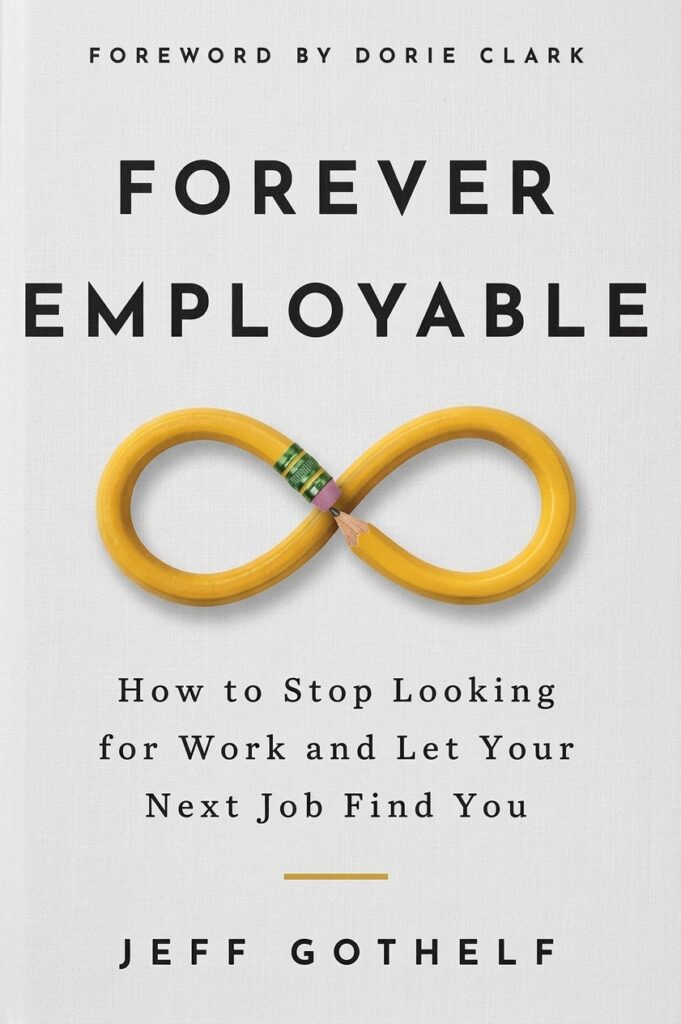 FOREVER EMPLOYABLE by Jeff Gothelf.