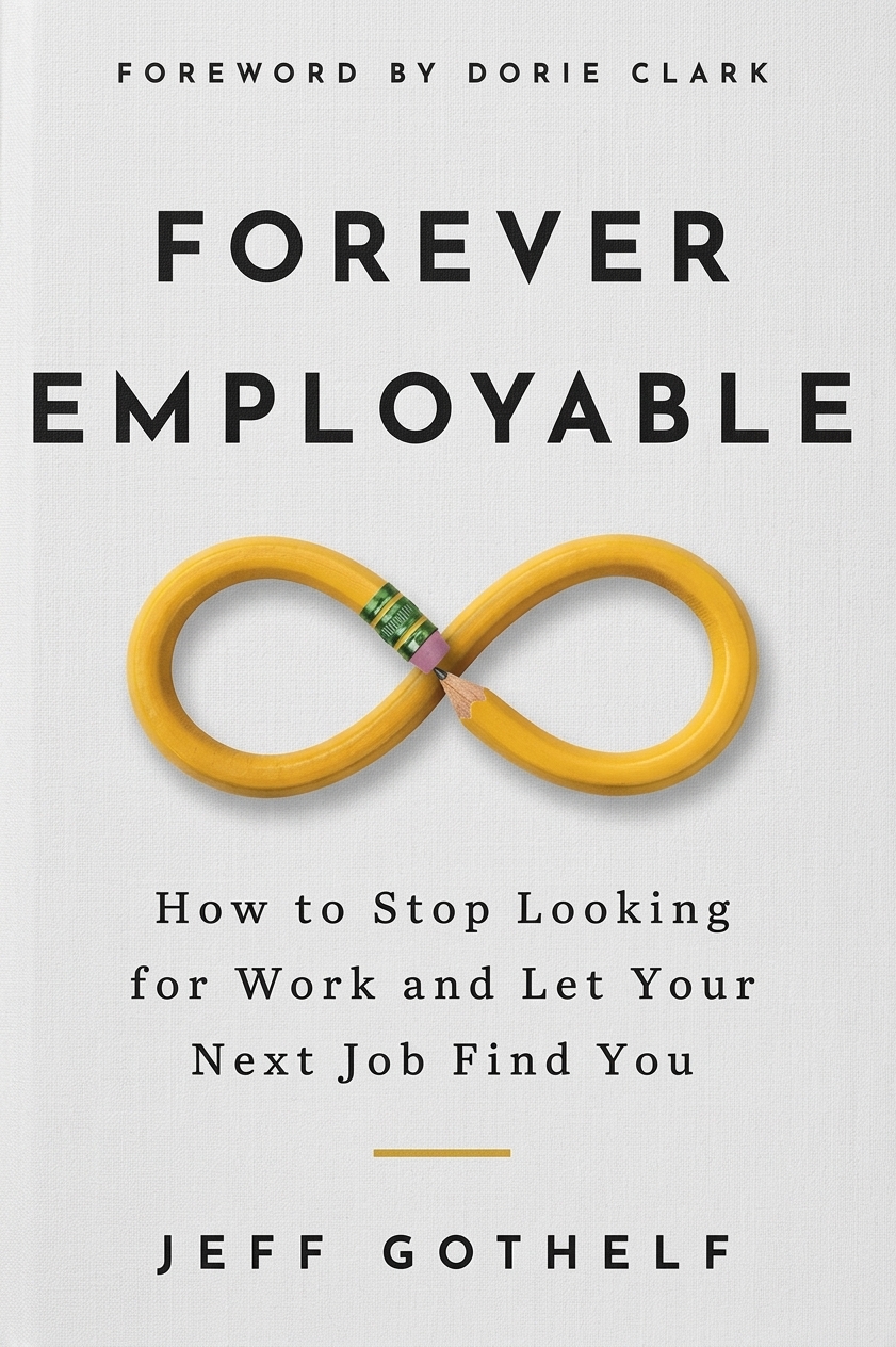 Uchambuzi wa Kitabu: Forever Employable by Jeff Gothelf.